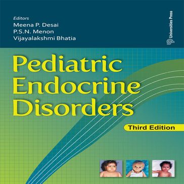 Pediatric Endocrine Disorders (Third edition) - Bhatia - Meena P. Desai