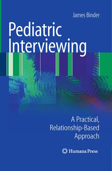 Pediatric Interviewing - James Binder