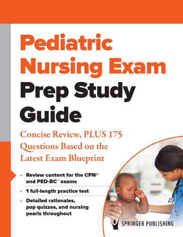 Pediatric Nursing Exam Prep Study Guide - Springer Publishing Company