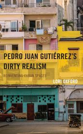 Pedro Juan Gutiérrez s Dirty Realism