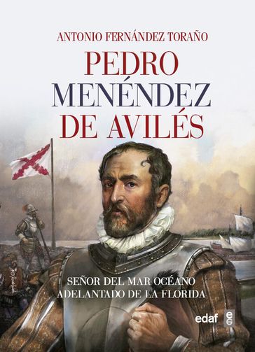 Pedro Menéndez de Avilés - Antonio Fernández Toraño