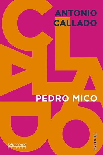 Pedro Mico - Antonio Callado