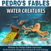 Pedro s Fables: Water Creatures