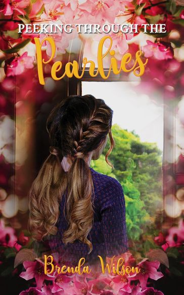 Peeking Through The Pearlies - Brenda Wilson