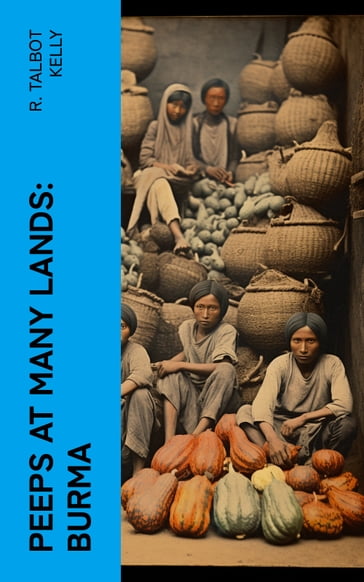 Peeps at Many Lands: Burma - R. Talbot Kelly