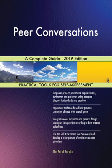 Peer Conversations A Complete Guide - 2019 Edition - Gerardus Blokdyk