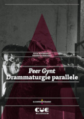 Peer Gynt. Drammaturgie parallele