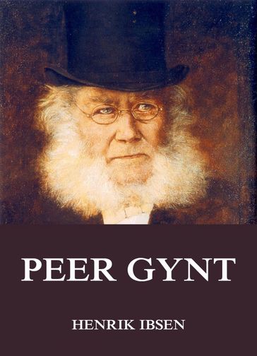 Peer Gynt - Henrik Ibsen