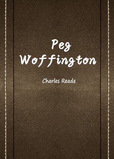 Peg Woffington - Jennifer Charles - Reade