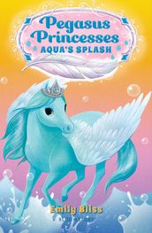 Pegasus Princesses 2: Aqua s Splash