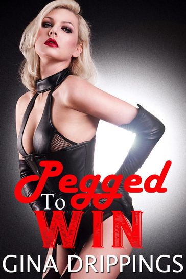 Pegged To Win - Gina Drippings