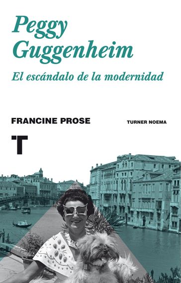 Peggy Guggenheim - Francine Prose