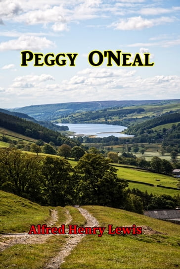 Peggy O'Neal - Alfred Henry Lewis