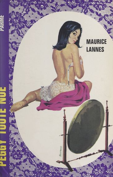 Peggy toute nue... - Maurice Lannes