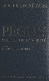 Péguy, soldat de la vérité