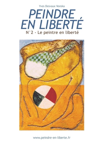 Peindre en liberté n°2 - Yves Desvaux Veeska