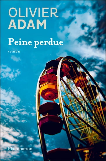 Peine perdue - Adam Olivier