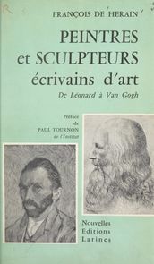 Peintres et sculpteurs écrivains d art : de Léonard à Van Gogh