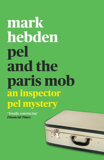 Pel and the Paris Mob - Mark Hebden