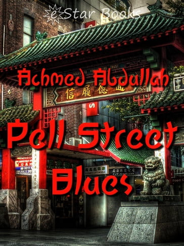 Pell Street Blues - Achmed Abdullah