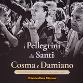 I Pellegrini dei Santi Cosma e Damiano