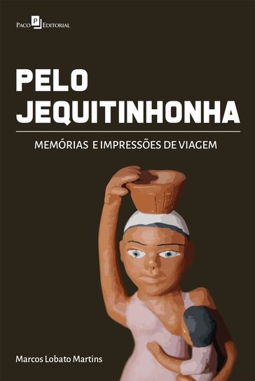 Pelo Jequitinhonha - Marcos Lobato Martins