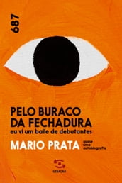 Pelo buraco da fechadura eu vi um baile de debutantes