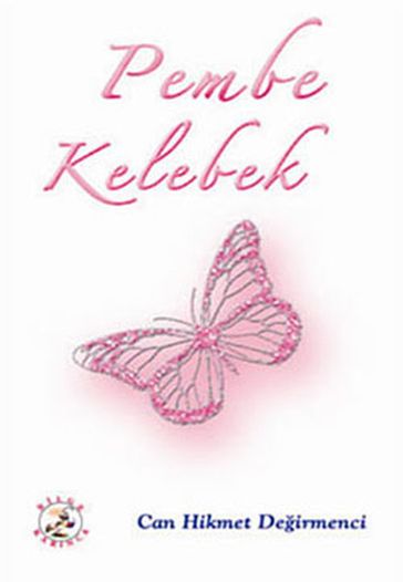 Pembe Kelebek - Can Hikmet Deirmenci