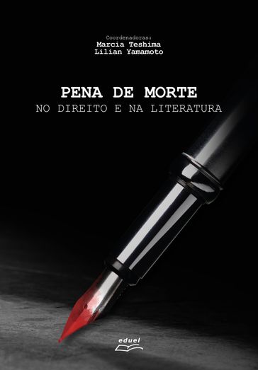 Pena de morte no direito e na literatura - Lilian Yamamoto - Márcia Teshima