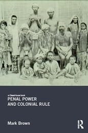 Penal Power and Colonial Rule