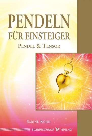 Pendeln für Einsteiger - Sabine Kuhn