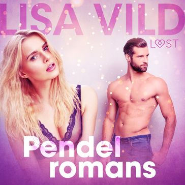 Pendelromans - erotisk novell - Lisa Vild