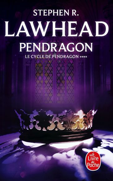 Pendragon (Le Cycle de Pendragon, Tome 4) - Stephen R. Lawhead
