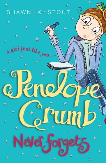 Penelope Crumb Never Forgets - Shawn K. Stout