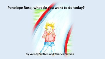 Penelope Rose, What do you want to do today? - Charles Siefken - Wendy Siefken