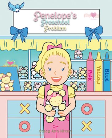 Penelope's Preschool Problem - Stacy Ann Hixon