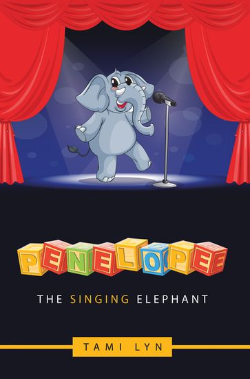 Penelope the Singing Elephant - Tami Lyn