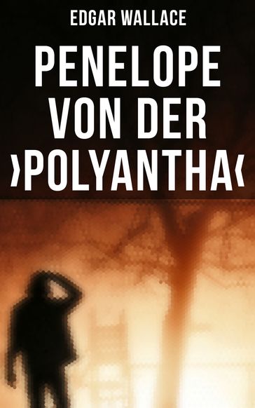 Penelope von der Polyantha - Edgar Wallace