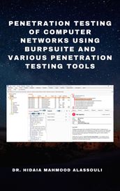 Penetration Testing of Computer Networks Using BurpSuite and Various Penetration Testing Tools