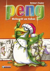 Peng, Weihnacht am Vulkan