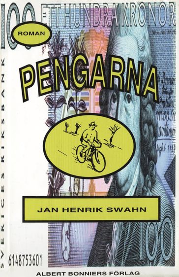 Pengarna - Jan Henrik Swahn - Johan Petterson