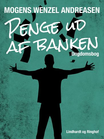 Penge ud af banken - Mogens Wenzel Andreasen