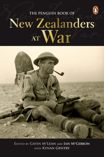 Penguin Book of New Zealanders at War - Gavin McLean