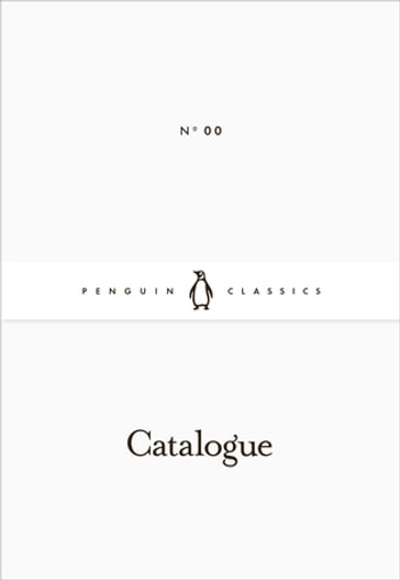 Penguin Classics: Catalogue - Penguin Books LTD