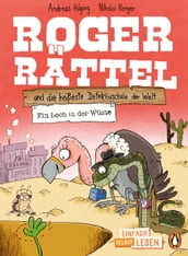 Penguin JUNIOR Einfach selbst lesen: Roger Rättel und die heißeste Detektivschule der Welt - Ein Loch in der Wüste