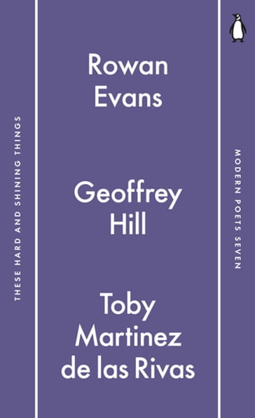 Penguin Modern Poets 7 - Geoffrey Hill - Rowan Evans - Toby Martinez de las Rivas