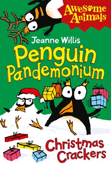Penguin Pandemonium - Christmas Crackers (Awesome Animals) - Jeanne Willis