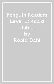 Penguin Readers Level 1: Roald Dahl The Giraffe and the Pelly and Me (ELT Graded Reader)