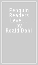 Penguin Readers Level 3: Roald Dahl Charlie and the Chocolate Factory (ELT Graded Reader)