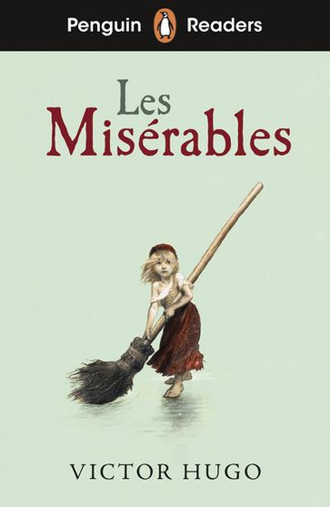 Penguin Readers Level 4: Les Misérables (ELT Graded Reader) - Victor Hugo